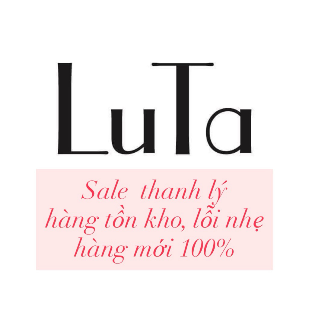 LUTA | SALE THANH LÝ HÀNG LỖI + TỒN KHO MỚI 100%(không hỗ trợ đổi trả)