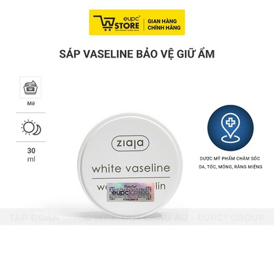 Sáp Vaseline Bảo Vệ Giữ Ẩm Ziaja 30ml Đặc Tính Bôi Trơn Và Bảo Vệ, Khóa Ẩm Tốt Đa Công Dụng EUPC STORE