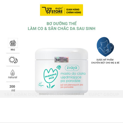 Bơ Dưỡng Thể Làm Co & Săn Chắc Da Sau Sinh Ziaja Mamma 200ml Thành Phần Thuần Chay, An Toàn Cho Mẹ và Bé EUPC STORE