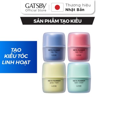 Sáp vuốt tóc GATSBY META RUBBER Clay/ Gloss/ Balm/ Wax vuốt tóc và giữ nếp tóc