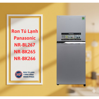 Bộ Gioăng Ron Lắp Cho Tủ Lạnh Panasonic NR-BL267/ NR-BK265/ NR-BK266 Loại Tốt
