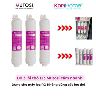 Combo 3 lõi lọc thô 123 đúc cắm nhanh Mutosi công nghệ Nhật Bản, Lõi lọc 123 nối nhanh tiện ích - Hàng chính hãng