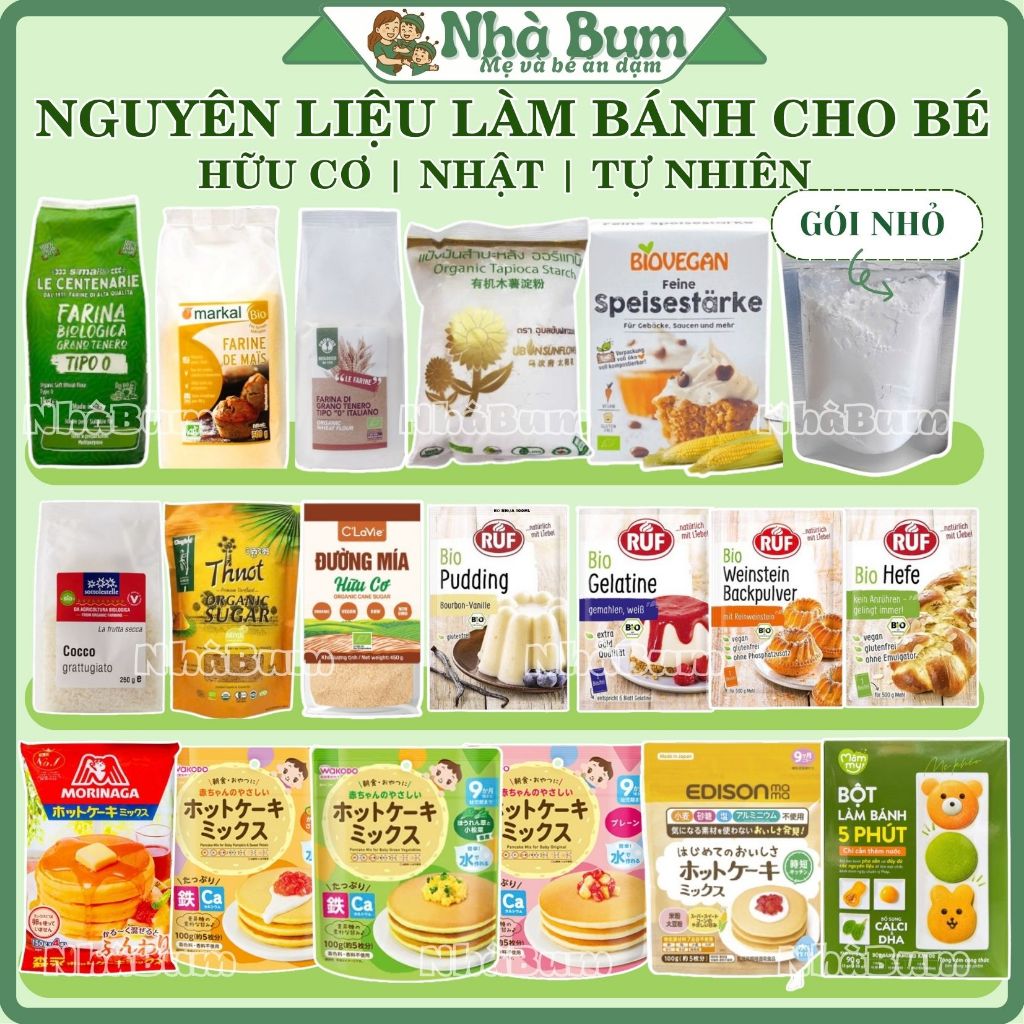 Nguyên liệu bột hữu cơ làm bánh cho bé/ bột mì, bắp, năng, gelatine, pudding, gelatin, nở, men nở, đường, Nhà Bum