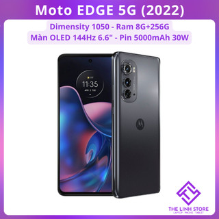  Điện thoại Motorola Moto EDGE  2022  XT2205 màn OLED 144Hz - Dimensity 1050 ram 8G 256G  SPX  