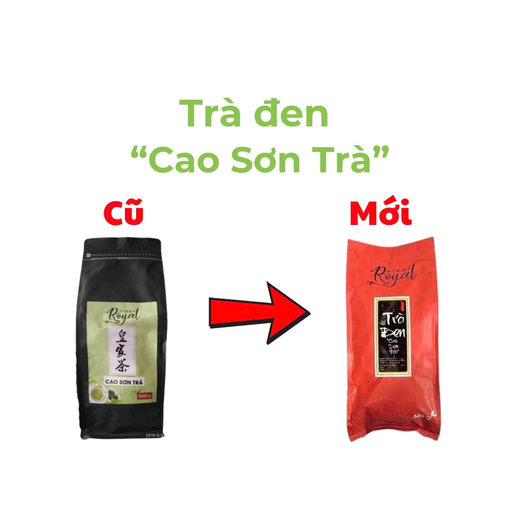 Trà Đen " CAO SƠN TRÀ " Royal - Gói 500g - TOBEE FOOD - Pha Trà Sữa Ngon