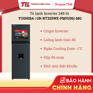 Gr-rt325we-pmv-mg / gr-b31vu - tủ lạnh toshiba inverter 249 lít / 253 lít
