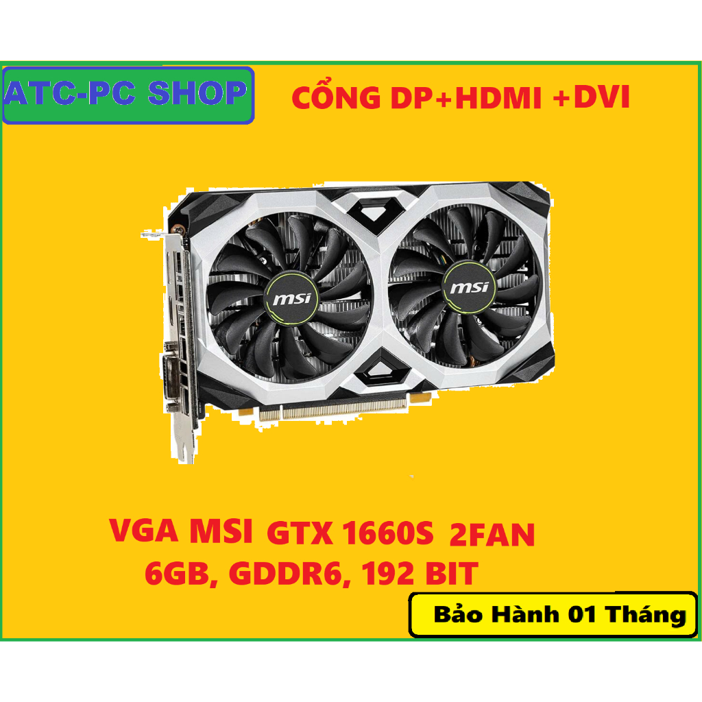 VGA CŨ GTX 1660S, 1660TI 6GB CÁC HÃNG MSI, ASUS, GIGABYTE, GALAX, COLORFUL RẺ NHẤT SHOPEE