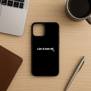 Ốp lưng Unique Case dành cho iPhone In Chữ Làm Vì Đam Mê Tien TYPO103