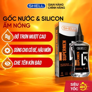  Gel Bôi Trơn Hậu Môn Nóng Ấm Shell Supermen Warming Chính Hãng Chai 90ml Hỗ Trợ Tăng Độ Trơn Mượt 