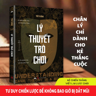 Sách - Lý thuyết trò chơi - Kẻ mạnh không phải lúc nào cũng thắng, Kẻ yếu không phải lúc nào - Nhà xuất bản Tri Thức