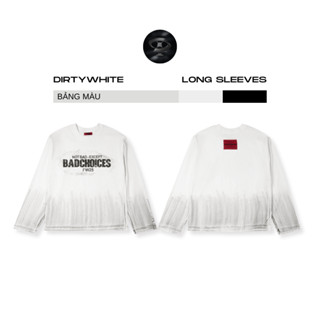  Bad Choices | Áo thun tay dài DirtyWhite vải cotton form boxy 