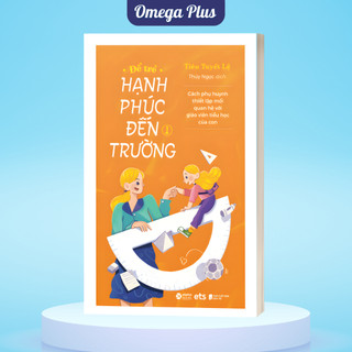 Sách Để Trẻ Hạnh Phúc Đến Trường Tập 1 -  Tiêu Tuyết Lệ (ETS)