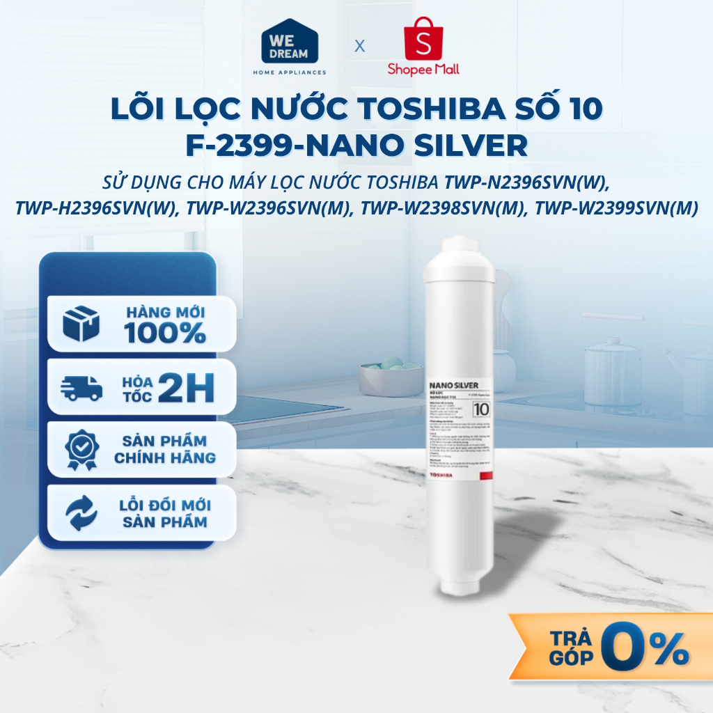 F-2399-Nano Silver - Lõi Lọc Nước Toshiba Số 10 F-2399-Nano Silver - Dùng Cho TWP-N2396SVN(W), TWP-H