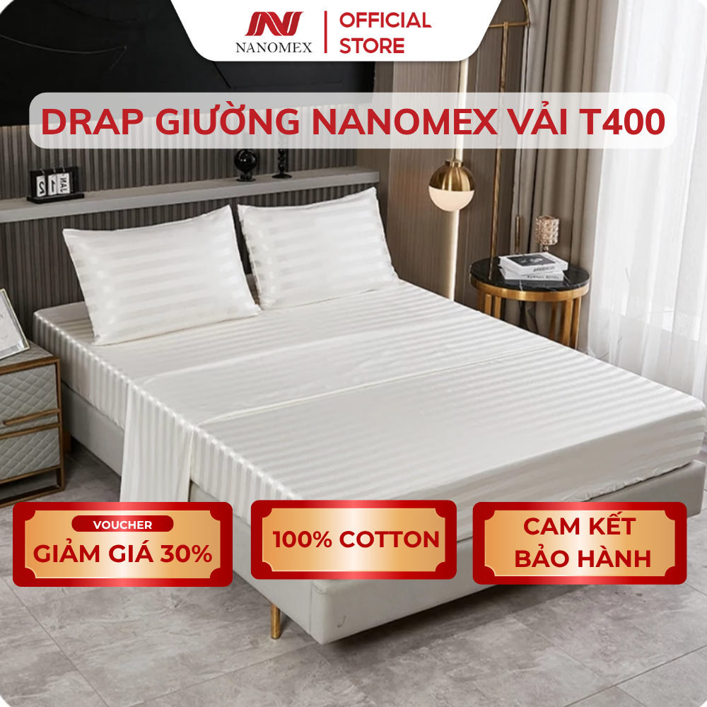 Drap Giường - Ga giường  Nanomex vải T400 chuyên sử dụng khách sạn 5 sao cotton cao cấp thoáng mịn