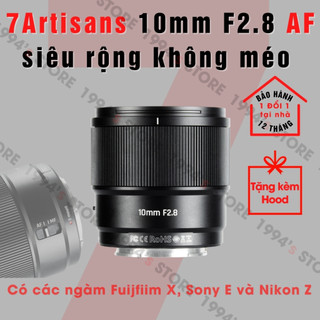  Ống kính 7Artisans 10mm F2.8 AF - Lens siêu rộng nhỏ gọn có lấy nét tự động cho các ngàm Fujifilm X Sony E và Nikon Z 