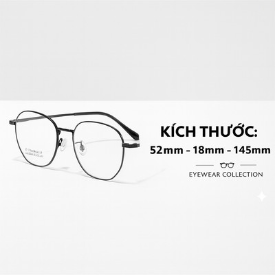 Gọng Kính Cận  Đa Giác Nam Nữ Chất Liệu Titanium Gọng Mảnh Siêu Nhẹ Thiết Kế sang Trọng