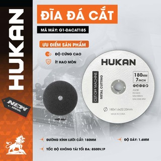 Đĩa Đá cắt HUKAN G1-DACAT185| Đường Kính Lưỡi Cắt 180mm, Độ Dày 1.6mm, Độ Cứng Cao, Ít Hao Mòn