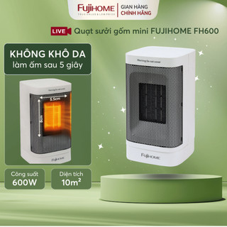  Quạt Sưởi Gốm mini FUJIHOME FH600 Nhập Khẩu Máy Sưởi Mini Cao Cấp Công Nghệ Ceramic không khô da 2 Chế Độ Gió Ấm Êm Ái 