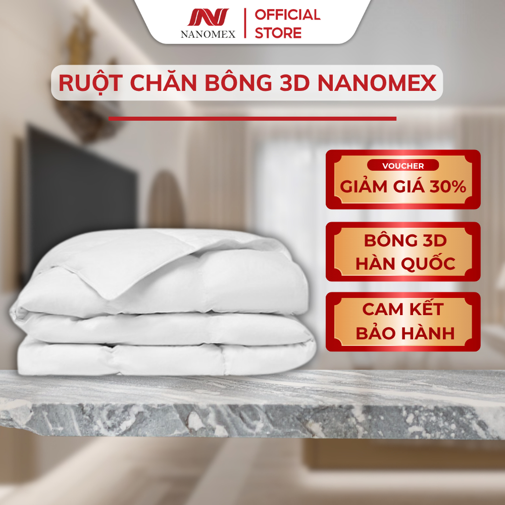 Ruột Chăn Siêu Nhẹ Bông 3D Hàn Quốc, Ruột Chăn Khách Sạn Nanomex Đủ Kích Thước Siêu Ấm