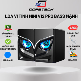  Loa máy tính vi tính DOPETECH V12 Pro để bàn mini pc laptop LED để bàn bass mạnh 