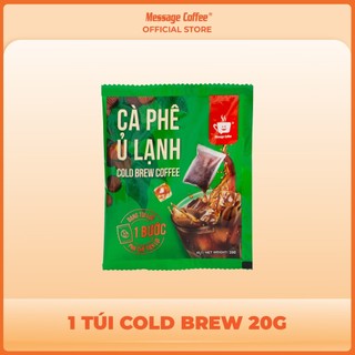   1 TÚI LỌC COLD BREW 20GR  Cà phê Ủ Lạnh Cold Brew túi lọc Arabica Cầu Đất cafe tiện lợi Message Coffee 