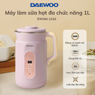  Máy Làm Sữa Hạt Daewoo DWSM-1310 1L tặng Cẩm Nang 50 Công Thức BH 2 năm 
