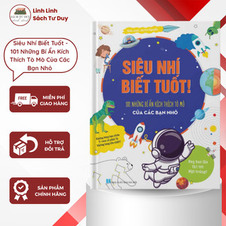 Sách - Siêu Nhí Biết Tuốt - 101 Những Bí Ẩn Kích Thích Tò Mò Của Các Bạn Nhỏ