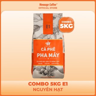  Combo 5Kg cà phê Espresso E1 NGUYÊN HẠT cafe chuyên biệt cho pha máy giá sỉ dành cho chủ quán từ Message Coffee 