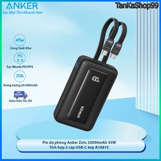  Pin dự phòng Anker Zolo 20000mAh 45W tích hợp 2 cáp USB-C A1681C Sạc Nhanh 45w Samsung 40w IP17Seri 