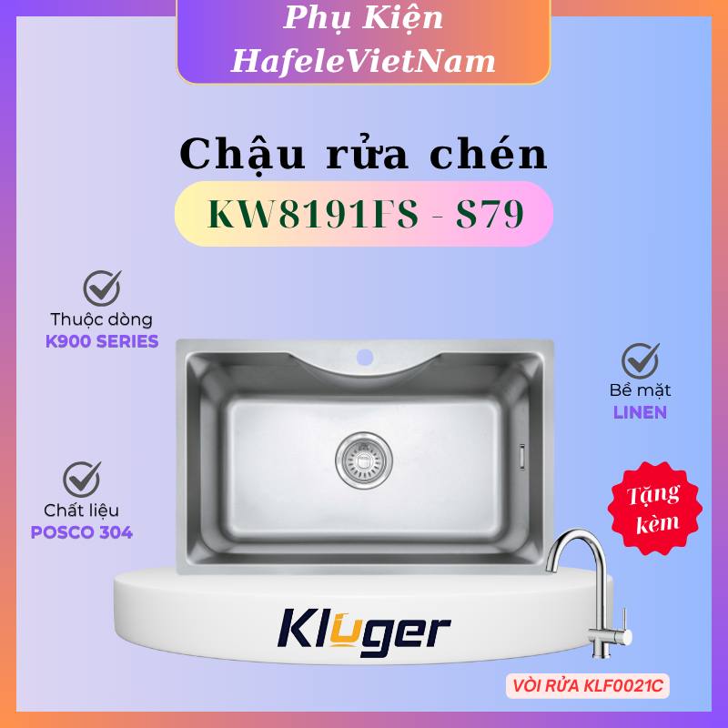 Chậu rửa chén Kluger KW8191FS - S79 – Chống Ồn, Chống Gỉ, Chống Trầy Hiệu Quả