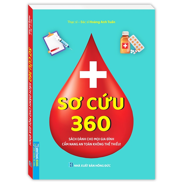 Sách - Sơ cứu 360 ( Cẩm Nang An Toàn Không Thể Thiếu Cho Mọi Gia Đình) [ MT ]