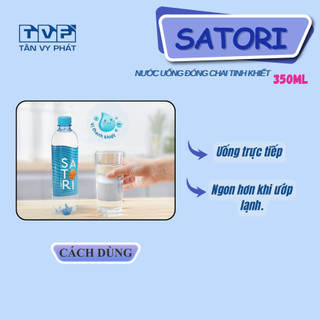 Nước Uống Tinh Khiết Satori 350ml - 500ml – Giải Khát Tươi Mát, Tinh Khiết Từng Giọt (Thùng)💧💧