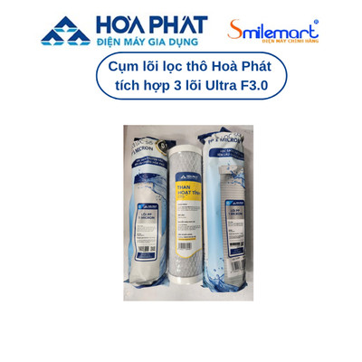 Cụm lõi lọc thô Hoà Phát tích hợp 3 lõi Ultra F3.0 (PP 5 micron, Than hoạt tính, PP 1 micron) - Hàng chính hãng
