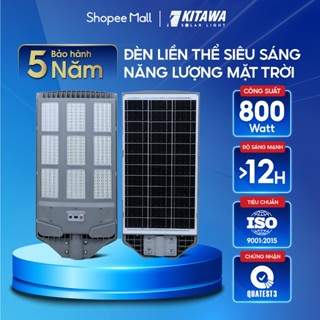  Đèn Đường Liền Thể Năng Lượng Mặt Trời 800W LT18.800 KITAWA Chiếu Sáng Xuyên Đêm Chống Nước Bền Bỉ 