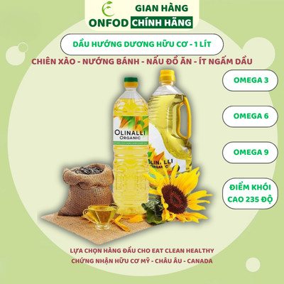 Dầu ăn hướng dương hữu cơ Organic Olinalli nhập khẩu ONFOD chiên xào eat clean healthy