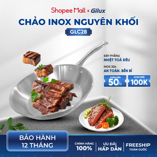  Chảo inox Gilux chính hãng - lòng đáy sâu - kết cấu nguyên khối dùng được cho mọi loại bếp 