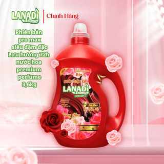  Nước Giặt Xả Lanadi Pro Max 3,6kg Công Nghệ Premium Perfume Siêu Thơm 72H Sạch Nhanh 