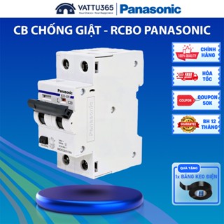  CB Chống Giật Panasonic Chính Hãng 6 10 16 20 25 32 40 50 63A bảo vệ quá tải chập mạch và chống rò 