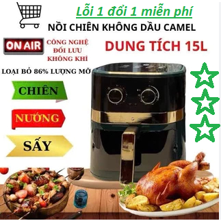 Nồi chiên không dầu Camel 10L - 15L cải thiện chế độ dinh dưỡng của gia đình…