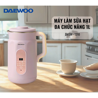  Máy Làm Sữa Hạt Daewoo 1L DWSM-1310 – Xay Nấu Tiện Lợi Kèm 50 Công Thức BH Chính Hãng 