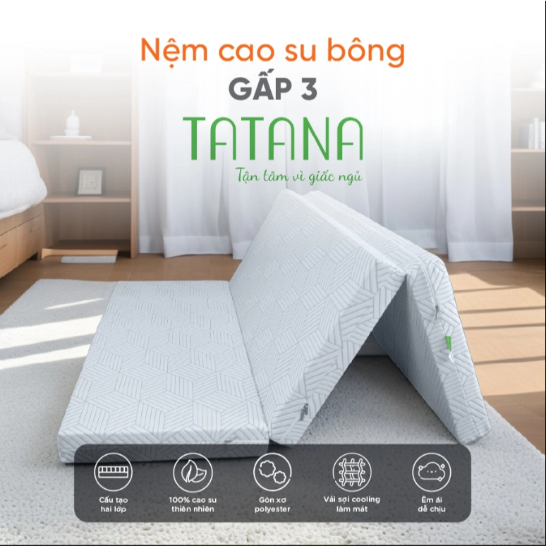 Nệm Cao Su Bông Đa Tầng Tatana Gấp 3, ThiếtKế TiệnDụng, ÁoNệm Làm Mát KếtHợp Lớp Cao Su Mền Mại ÊmÁi