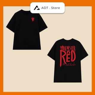  Áo thun Manchester Is Red | Fan MU Quỷ Đỏ - Quang Hùng - Dương Domic - Sơn Tùng MTP - Rhyder - Nóc Nhà Trụ Cột 