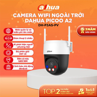  Camera Wifi Ngoài Trời Dahua Picoo A2  P3AS P5AS  Đàm thoại 2 chiều Chống nước IP66 Cảnh báo đèn xanh đỏ và còi 