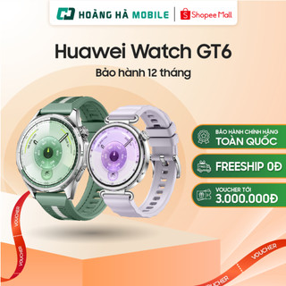 Đồng hồ thông minh Huawei Watch GT6 46mm 41mm Hỗ trợ NFC - Chính hãng 