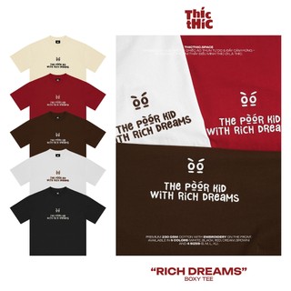  Áo thun RICH DREAMS - Thíc Thíc Space || Boxy Tee Cotton 100% Cao Cấp 230 GSM 