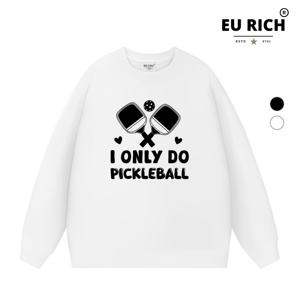 Áo Sweater Eu Rich Premium Nỉ Pickleball Exclusive Lifestyle Sporty Collection