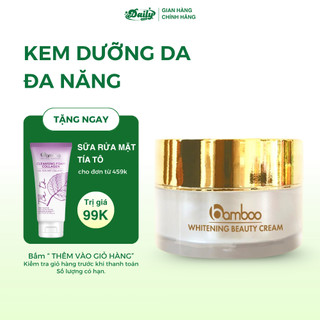 Kem dưỡng da đa năng BAMBOO làm mờ dần nám ngăn ngừa mụn giữ ẩm làm chậm quá trình lão hóa 