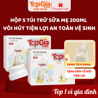 Túi trữ sữa TOPGIAKIDS 200ml dạng túi có nắp an toàn vệ sinh, tiện lợi cho mẹ và bé