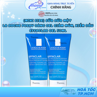   Mini Size  Sữa Rửa Mặt La Roche Posay Dạng Gel Giảm Mụn Kiềm Dầu Effaclar Gel 50ml 