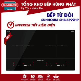  Bếp Đôi Điện Từ SUNHOUSE SHB 9101-5599HP Mới Nhất 2025 INVERTER Tiết Kiệm Điện Bảo Hành 3 Năm 